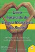 Livro Ilustrado de Lngua Brasileira de Sinais 	 Livro Ilustrado de Lngua Brasileira de Sinais