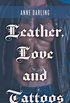 Leather, Love and Tattoos (English Edition)