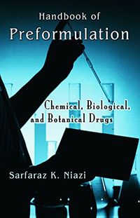 Handbook of Preformulation: Chemical, Biological, and Botanical Drugs (English Edition)