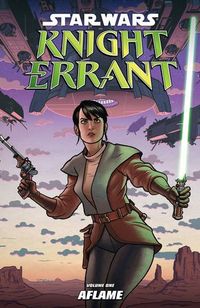 Star Wars: Knight Errant Volume 1 - Aflame