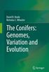 The Conifers: Genomes, Variation and Evolution
