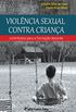 Violencia Sexual Contra Crianca: Contributos Para A Formacao Docente