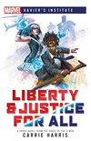 Liberty & Justice for All: A Marvel: Xavier