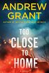 Too Close to Home: A Novel (Paul McGrath Book 2) (English Edition)