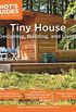 Tiny House Designing, Building, & Living (Idiot