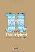 This is hybrid - an analysis of mixed-use buildings by a+t