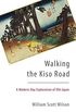 Walking the Kiso Road: A Modern-Day Exploration of Old Japan (English Edition)