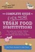 The complete guide to even more vegan food substitutions