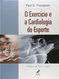 O Exerccio e a Cardiologia do Esporte