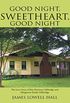 Good Night, Sweetheart, Good Night: The Love Story of Ray Harrison Lillibridge and Marguerite Jenike Lillibridge (English Edition)