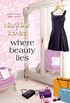 Where Beauty Lies: A Beneath the Glitter Novel (Sophia and Ava London Book 2) (English Edition)