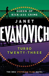 Turbo Twenty-Three: A fast-paced adventure full of murder, mystery and mayhem (Stephanie Plum 23) (English Edition)