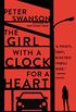The Girl with a Clock for a Heart: A Novel (English Edition)