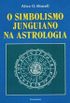 O Simbolismo Junguiano na Astrologia