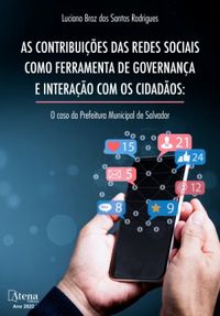 As contribuies das redes sociais como ferramenta de governana e interao com os cidados: O caso da Prefeitura Municipal de Salvador