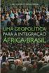 Uma Geopoltica para a Integrao frica-Brasil