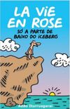 La Vie En Rose - vol.1