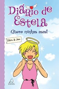 Diário de Estela: Quero minhas Asas!