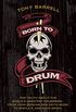 Born to Drum: The Truth About the World