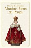 Histria Do Miraculoso Menino Jesus De Praga