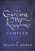 The Crescent Moon Kingdoms Sampler (English Edition)