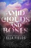Amid Cloud and Bones