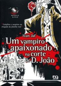 Um Vampiro Apaixonado na Corte de D. Joo
