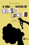 A Vida (quase) secreta de Polina Polenta