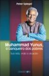 Muhammad Yunus, O banqueiro dos pobres
