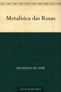 Metafsica das Rosas