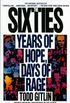 The Sixties: Years of Hope, Days of Rage (English Edition)
