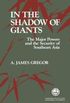 In the Shadow of Giants : The Major Powers and the Security of Southeast Asia