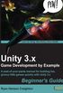 Unity 3.x Game Development by Example