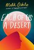 Each of Us a Desert