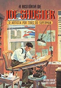 A Histria de Joe Shuster