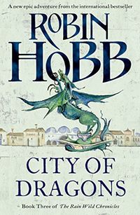 City of Dragons (The Rain Wild Chronicles, Book 3) (English Edition)