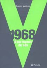 1968: O que fizemos de ns