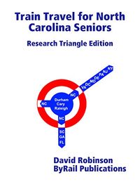Train Travel for North Carolina Seniors (English Edition)