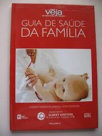 Guia de Saude da Familia - Volume 8 - Colecao Guia Veja de Medicina e Saude