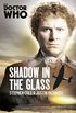 Doctor Who: The Shadow In The Glass: The History Collection (English Edition)