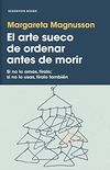 El arte sueco de ordenar antes de morir (Spanish Edition)