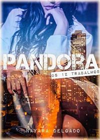 Pandora: Os 12 trabalhos