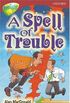Oxford Reading Tree: Stage 15: TreeTops Spell of Trouble