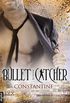 Bullet Catcher - Constantine (Bullet-Catcher-Reihe 8) (German Edition)