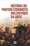 Histria do Partido Comunista Bolchevique da URSS