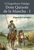 O engenhoso fidalgo dom Quixote de La Mancha	~	I