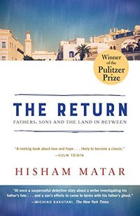 The Return (Pulitzer Prize Winner): Fathers, Sons and the Land in Between (English Edition)