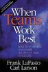 When Teams Work Best: 6,000 Team Members and Leaders Tell What it Takes to Succeed