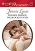 Italian Prince, Wedlocked Wife: A Contemporary Royal Romance (Red-Hot Revenge) (English Edition)