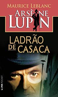 Arsne Lupin - Ladro de Casaca